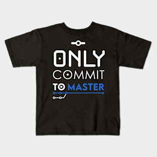 Only commit to Master Kids T-Shirt